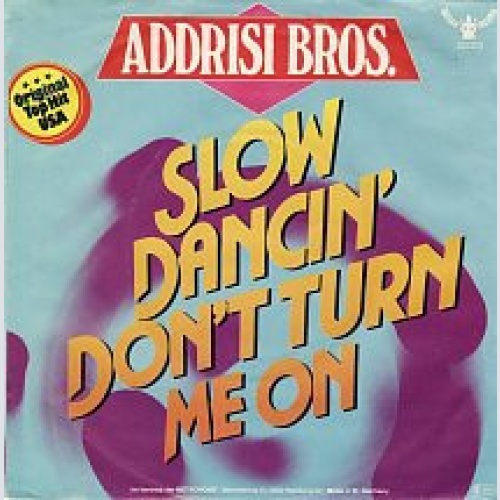 Vinyl / Addrisi Bros.* - Slow Dancin' Don't Turn Me On