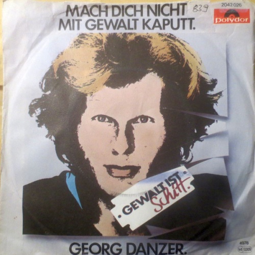 Vinyl / Georg Danzer - Mach Dich Nicht Mit Gewalt Kaputt