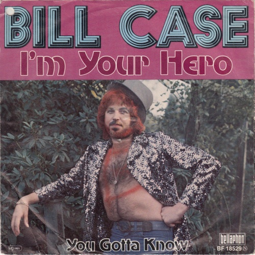 Vinyl / Bill Case (2) - I'm Your Hero