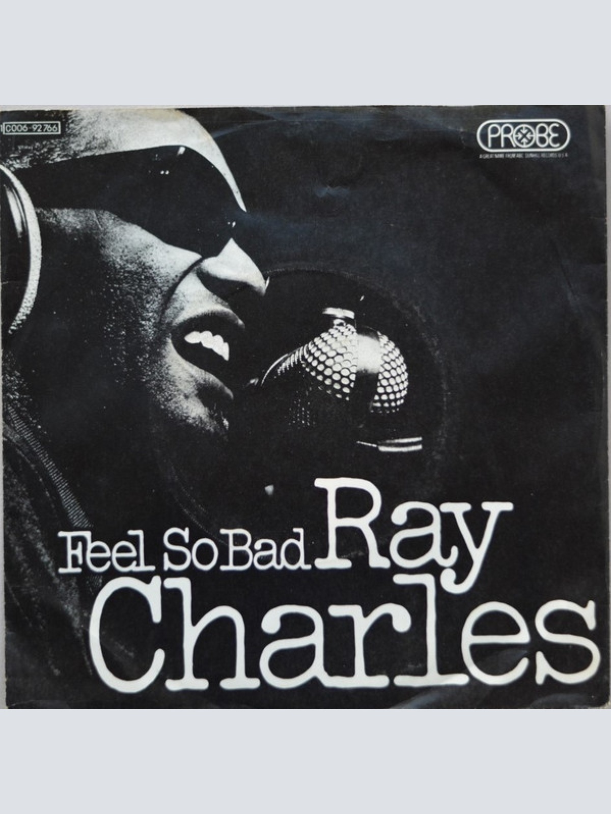 Vinyl / Ray Charles - Feel So Bad / Your Love Is So Doggone Good