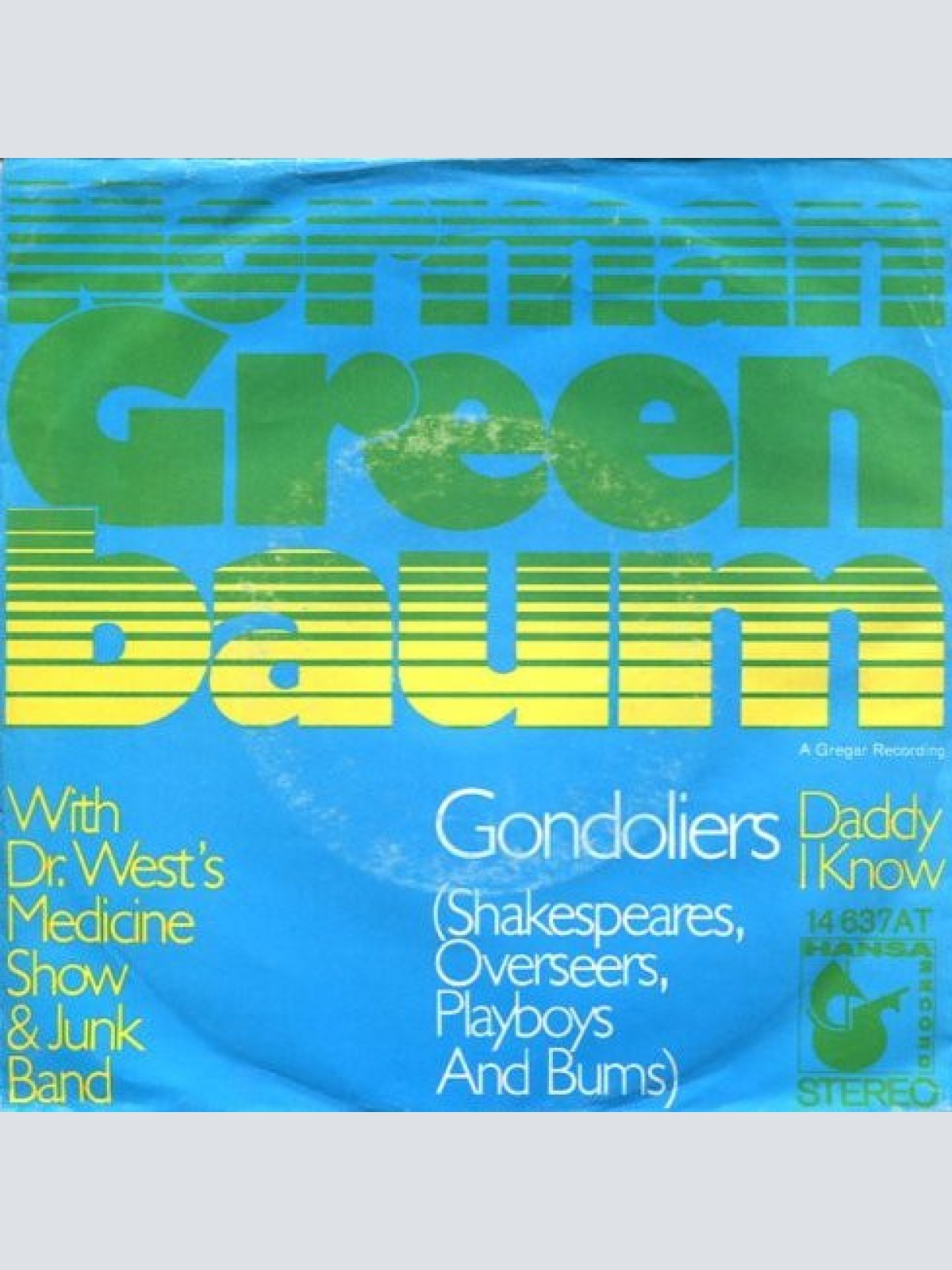 Vinyl / Norman Greenbaum With Dr. West's Medicine Show And Junk Band - Gondoliers ( Shakespeares, Overseers, Playboys And Bums)