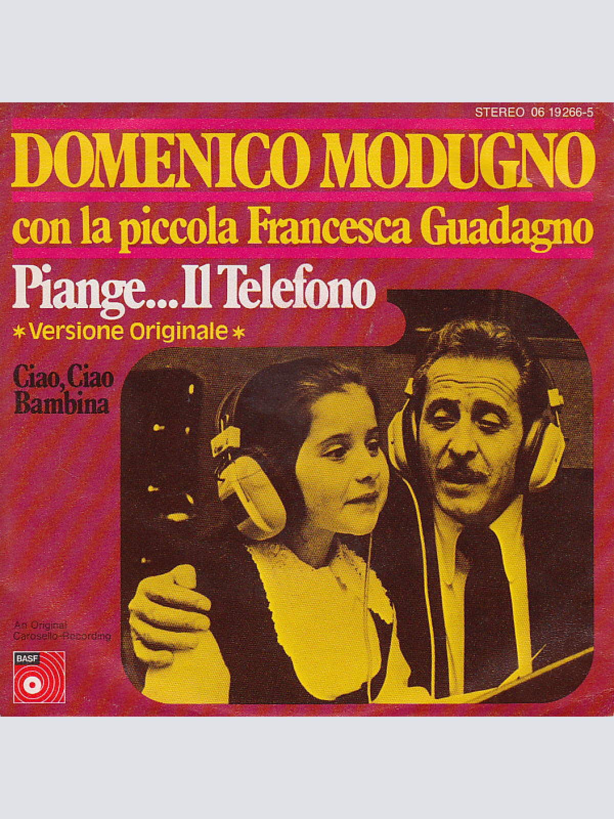 Vinyl / Domenico Modugno Con La Piccola Francesca Guadagno - Piange.. Il Telefono (Versione Originale)/Ciao, Ciao Bambina