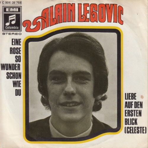 Vinyl / Alain Legovic - Eine Rose So Wunderschön Wie Du / Liebe Auf Den Ersten Blick