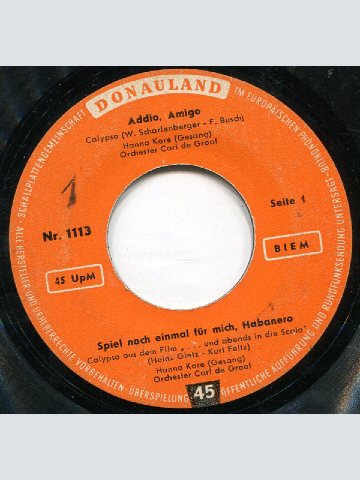 Vinyl / Hanna Kore* / Rudi Kreuzberger - Addios Amigo / Spiel Noch Einmal Für Mich, Habanero / Che-Lla-Lla / Eine Reise Ins Glück