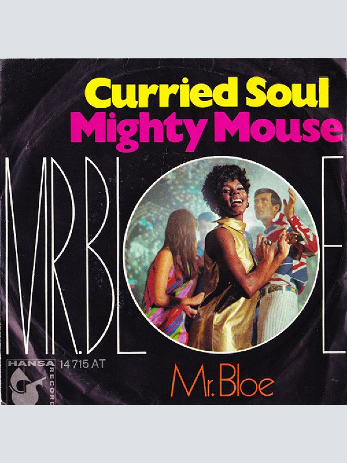 Vinyl / Mr. Bloe - Curried Soul / Mighty Mouse