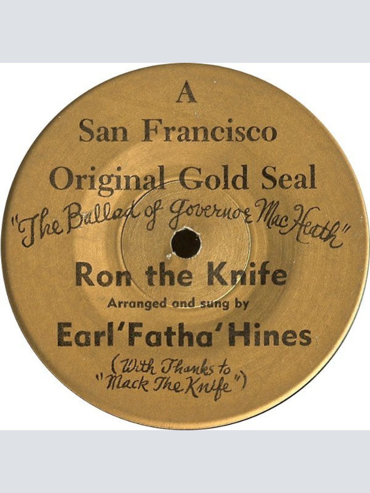 Vinyl / Earl 'Fatha' Hines* - Ron The Knife: "The Ballad Of Governor MacHeath" / The Medi-Cal Blues
