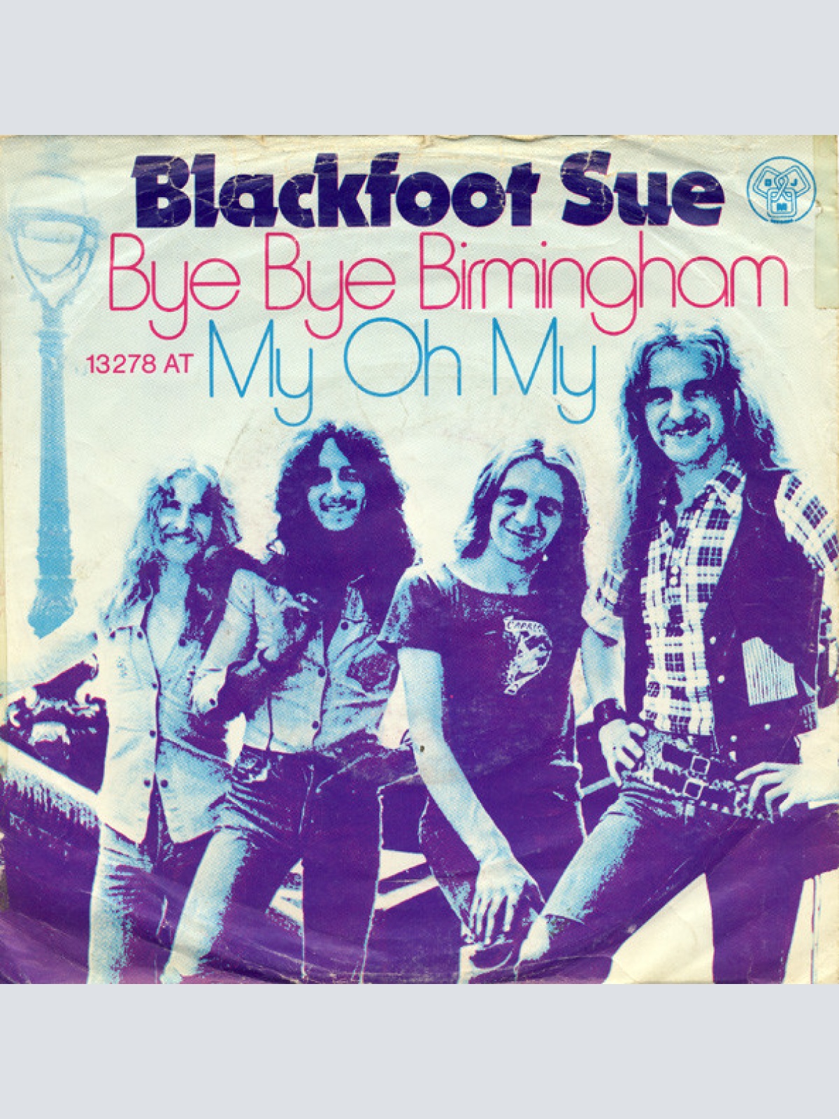 Vinyl / Blackfoot Sue - Bye Bye Birmingham / My Oh My