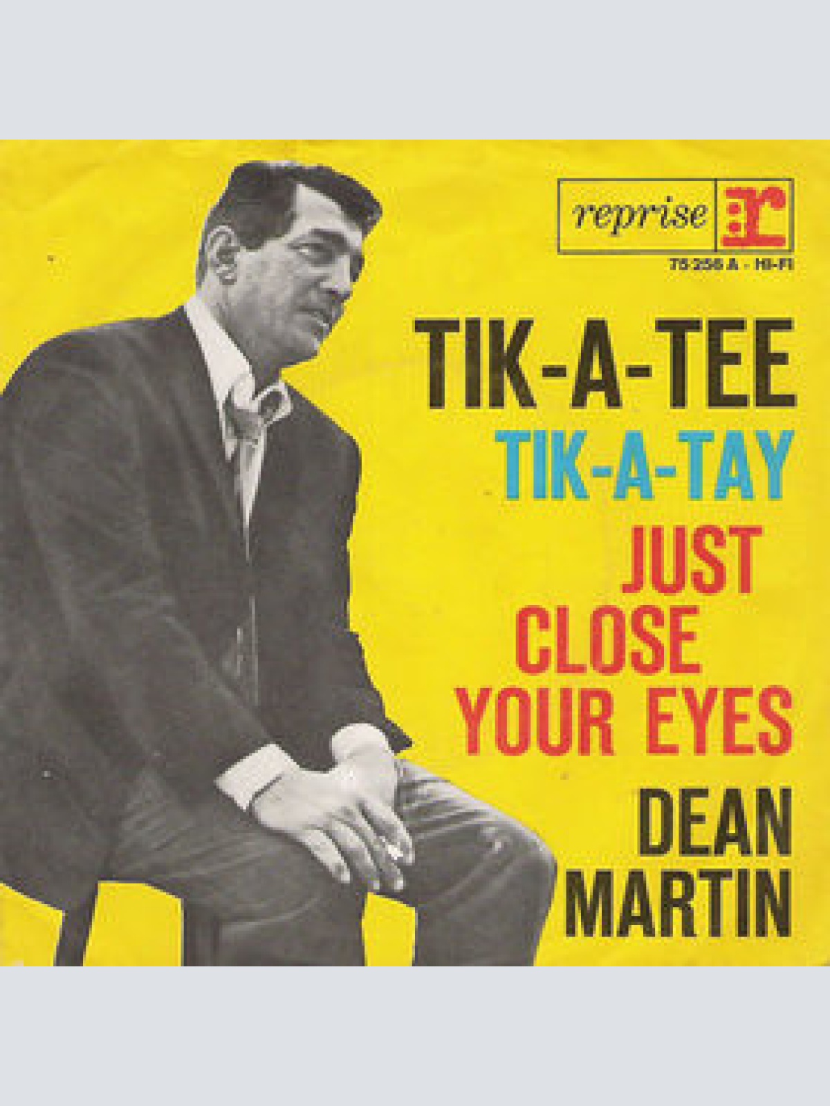 Vinyl / Dean Martin - Tik-A-Tee, Tik-A-Tay / Just Close Your Eyes
