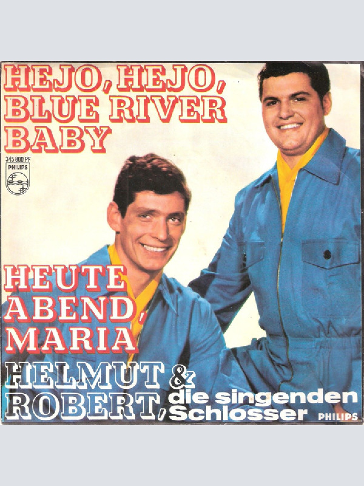 Vinyl / Helmut & Robert, Die Singenden Schlosser* - Hejo, Hejo, Blue River Baby / Heute Abend Maria