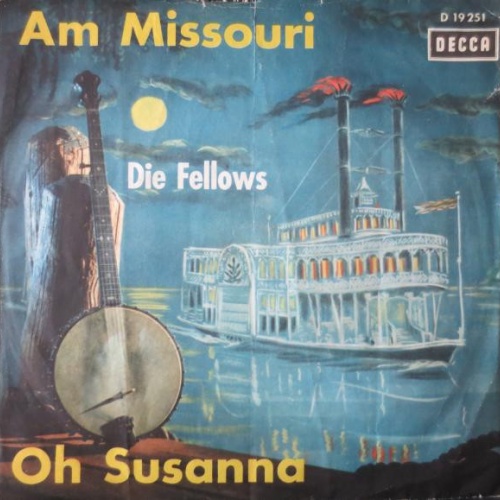 Vinyl / Die Fellows - Am Missouri / Oh, Susanna