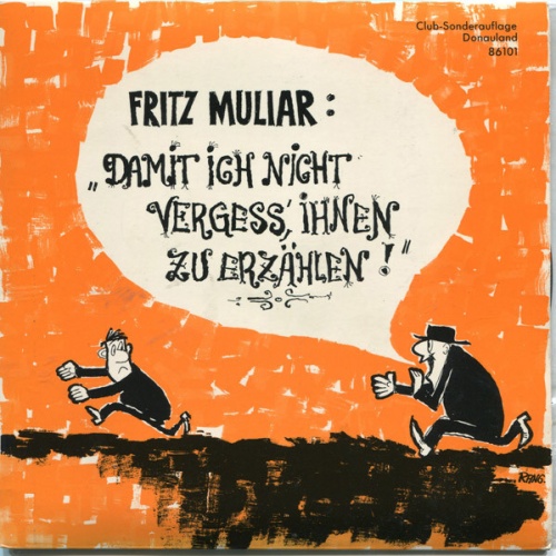 Vinyl / Fritz Muliar - Damit Ich Nicht Vergess', Ihnen Zu Erzählen !
