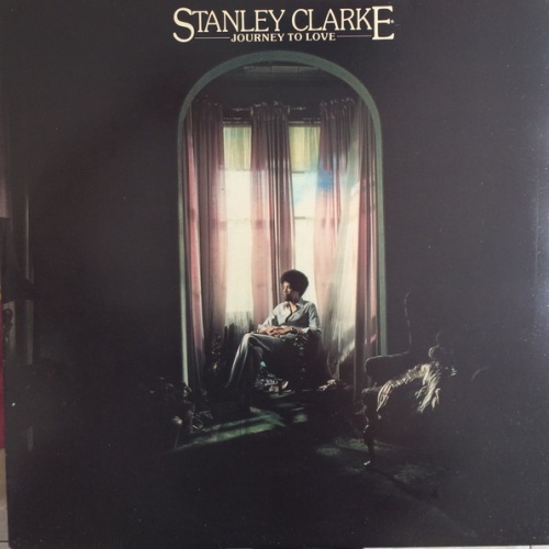 Vinyl / Stanley Clarke - Journey To Love