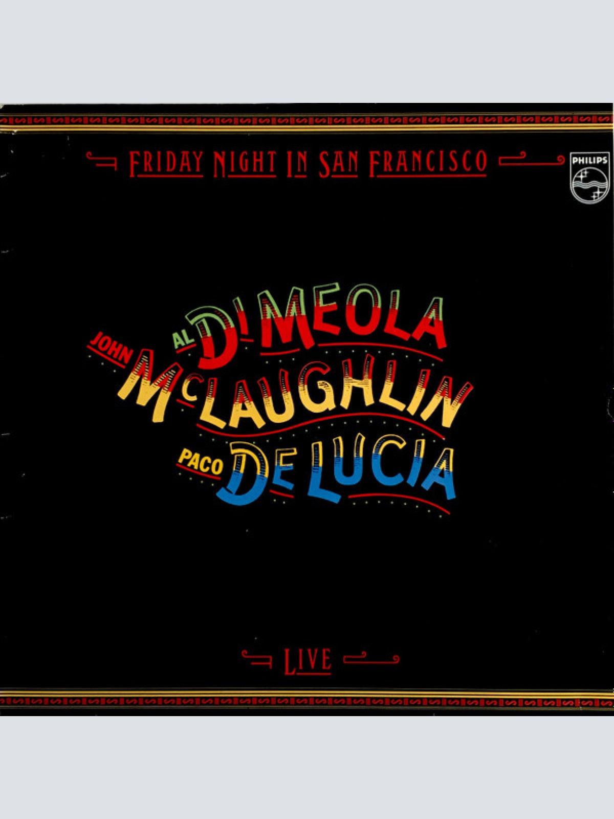 Vinyl / Al Di Meola / John McLaughlin / Paco De Lucia* - Friday Night In San Francisco