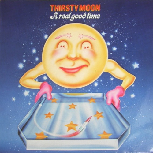 Vinyl / Thirsty Moon - A Real Good Time