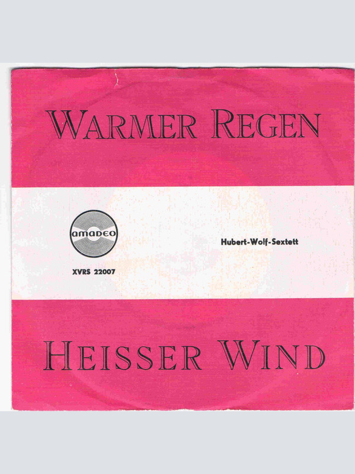 Vinyl / Hubert-Wolf-Sextett - Heisser Wind / Warmer Regen