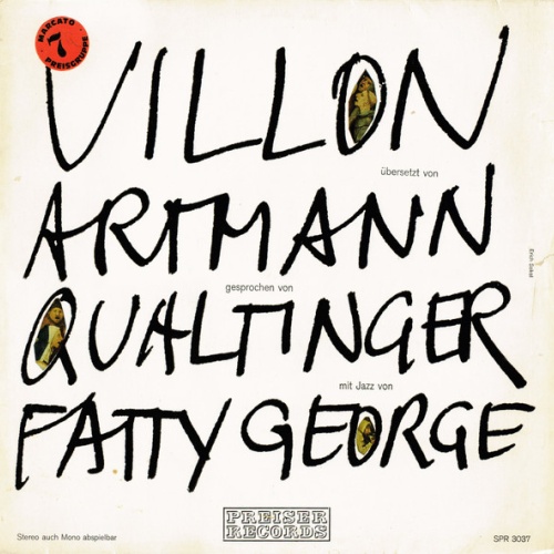 Vinyl / Villon* – Artmann*, Qualtinger*, Fatty George - Villon Übersetzt Von Artmann Gesprochen Von Qualtinger Mit Jazz Von Fatty George