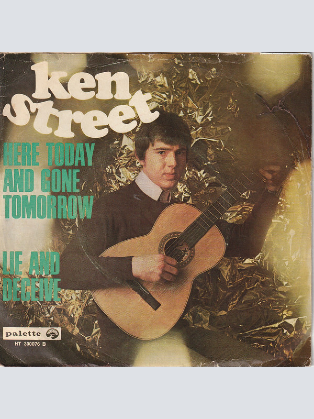 Vinyl / Ken Street - Here Today And Gone Tomorrow / Lie And Deceive