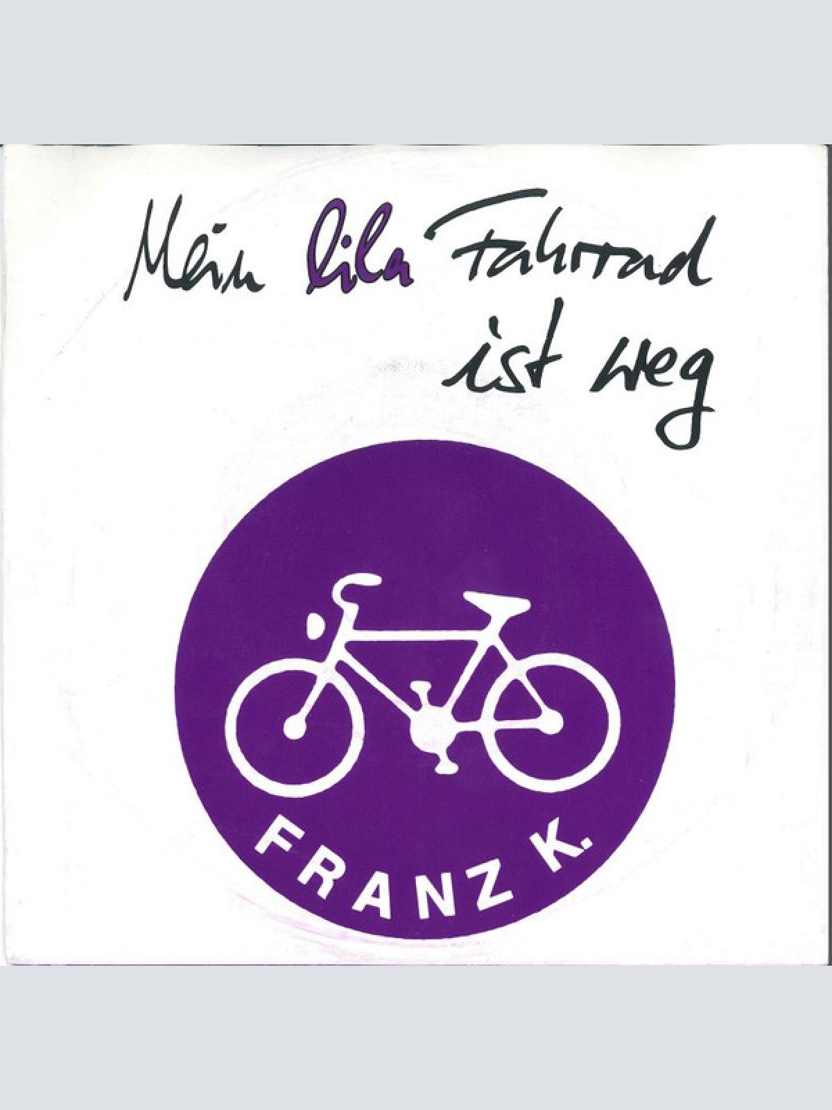 Vinyl / Franz K. - Mein Lila Fahrrad Ist Weg