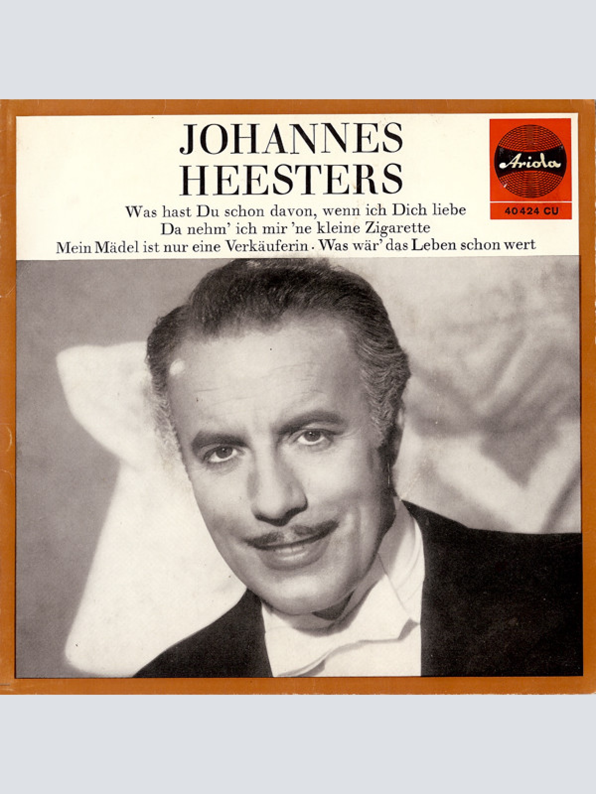 Vinyl / Johannes Heesters - Was Hast Du Schon Davon Wenn Ich Dich Liebe / Da Nehm Ich Mir 'Ne Kleine Zigarette / Mein Mädel Ist Nur Eine Verkäuferin / Was Wär' Das Leben Schon Wert