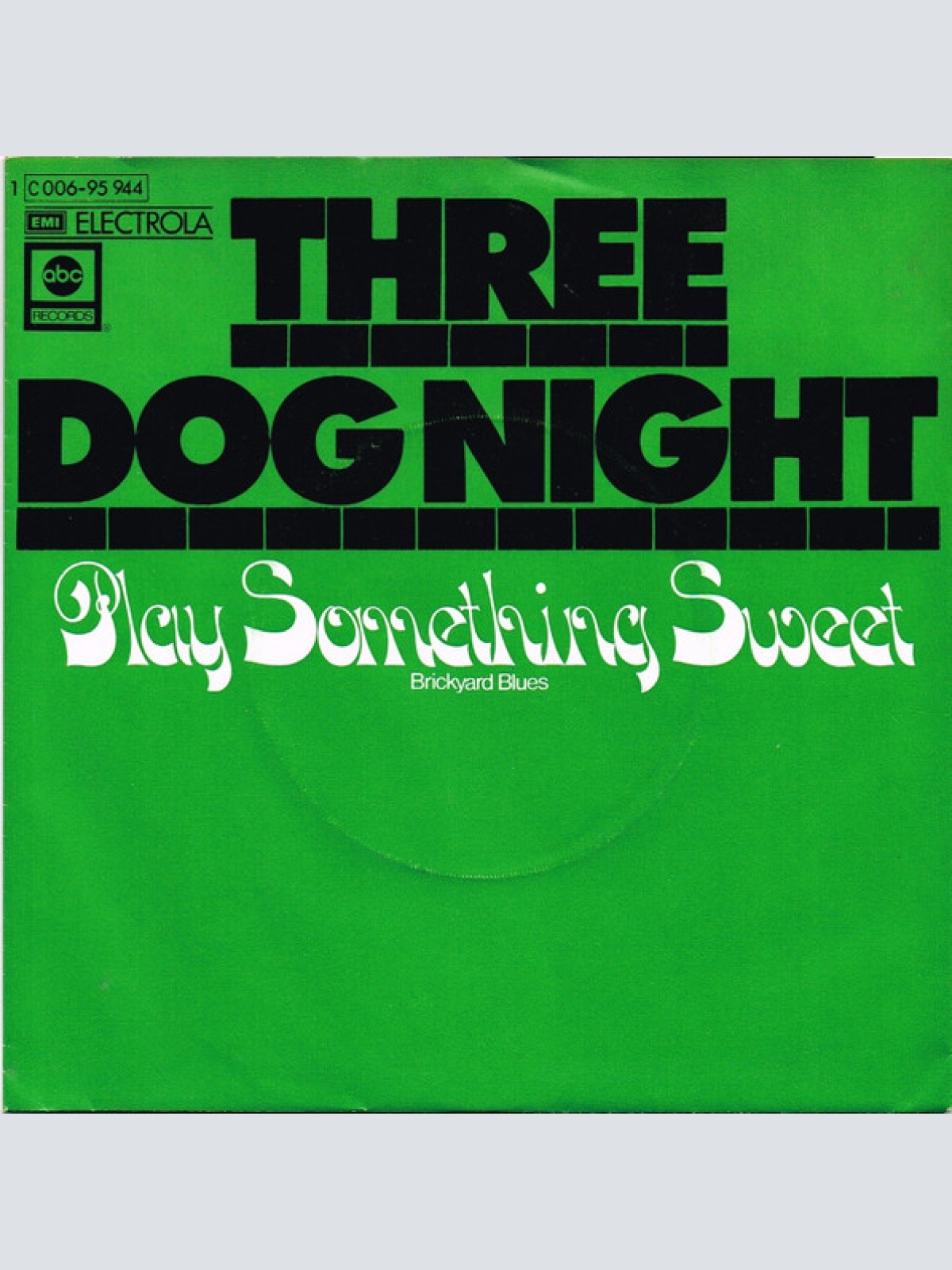 Vinyl / Three Dog Night - Play Something Sweet (Brickyard Blues)