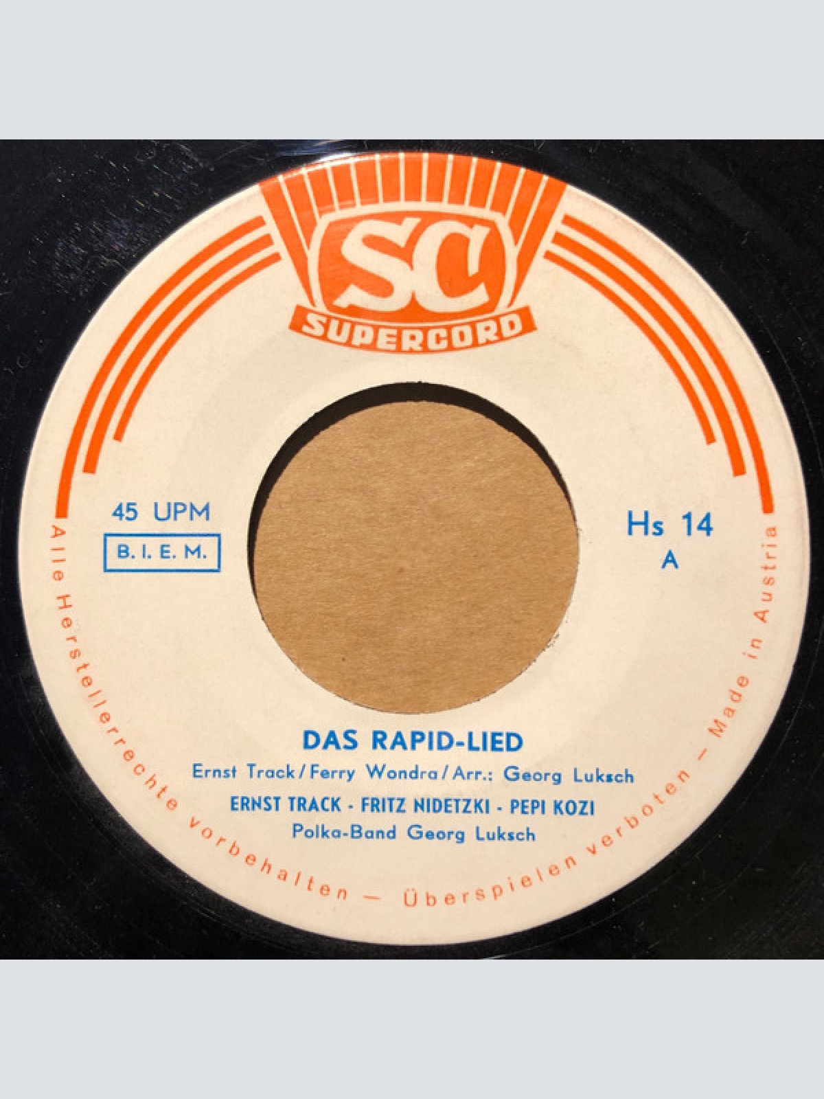 Vinyl / Ernst Track, Fritz Nidetzki*, Pepi Kozi, Elfie Friedrich, Polka-Band Georg Luksch - Das Rapid Lied / Geh'n Ma Geh'n Ma