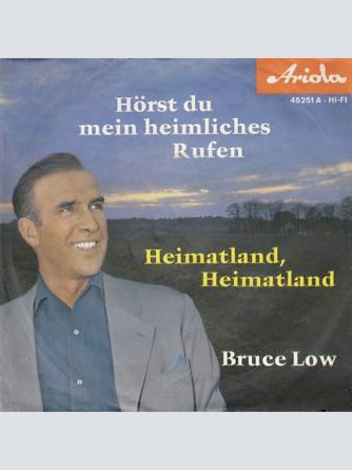 Vinyl / Bruce Low - Hörst Du Mein Heimliches Rufen / Heimatland, Heimatland