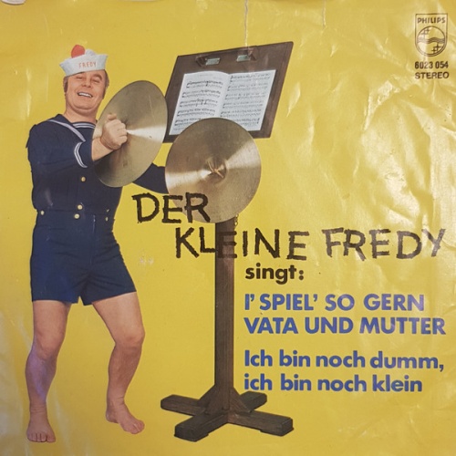Vinyl / Der Kleine Fredy* - I' Spiel' So Gern Vata Und Mutter