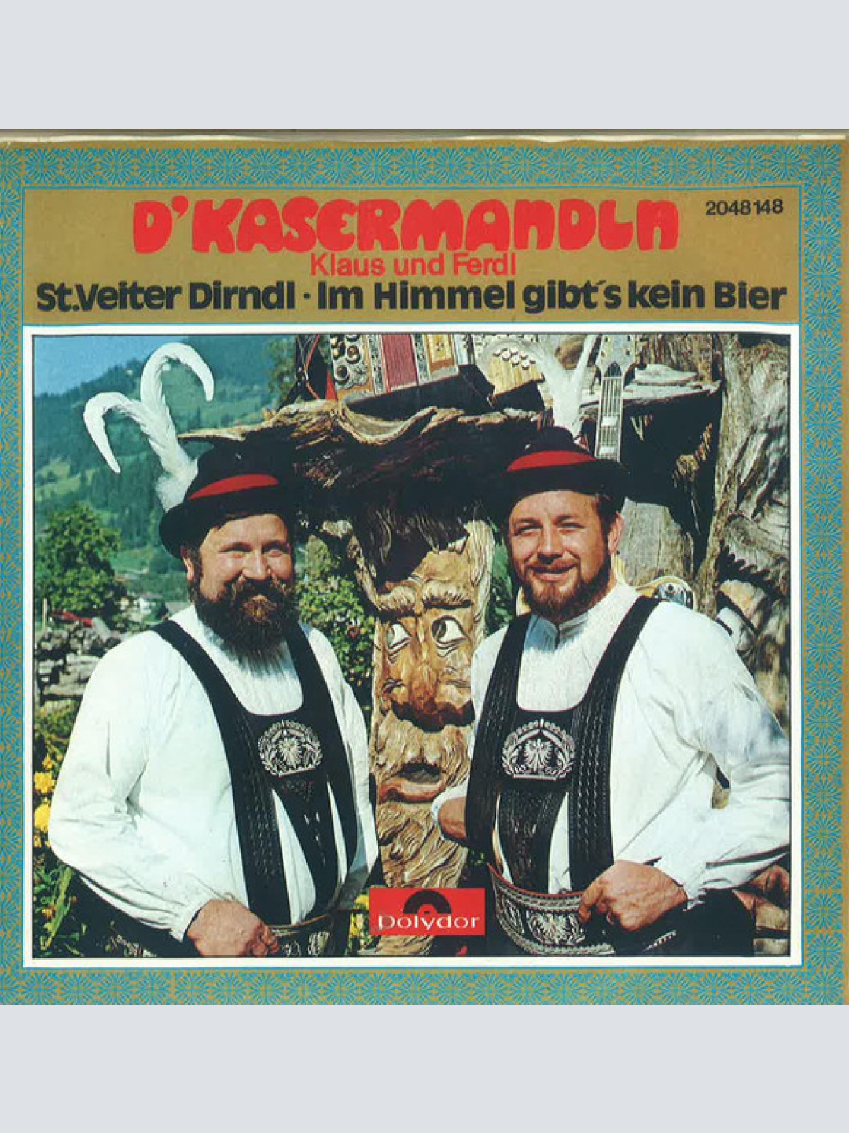 Vinyl / D'Kasermandln, Klaus Und Ferdl - St. Veiter Dirndl / Im Himmel Gibt's Kein Bier