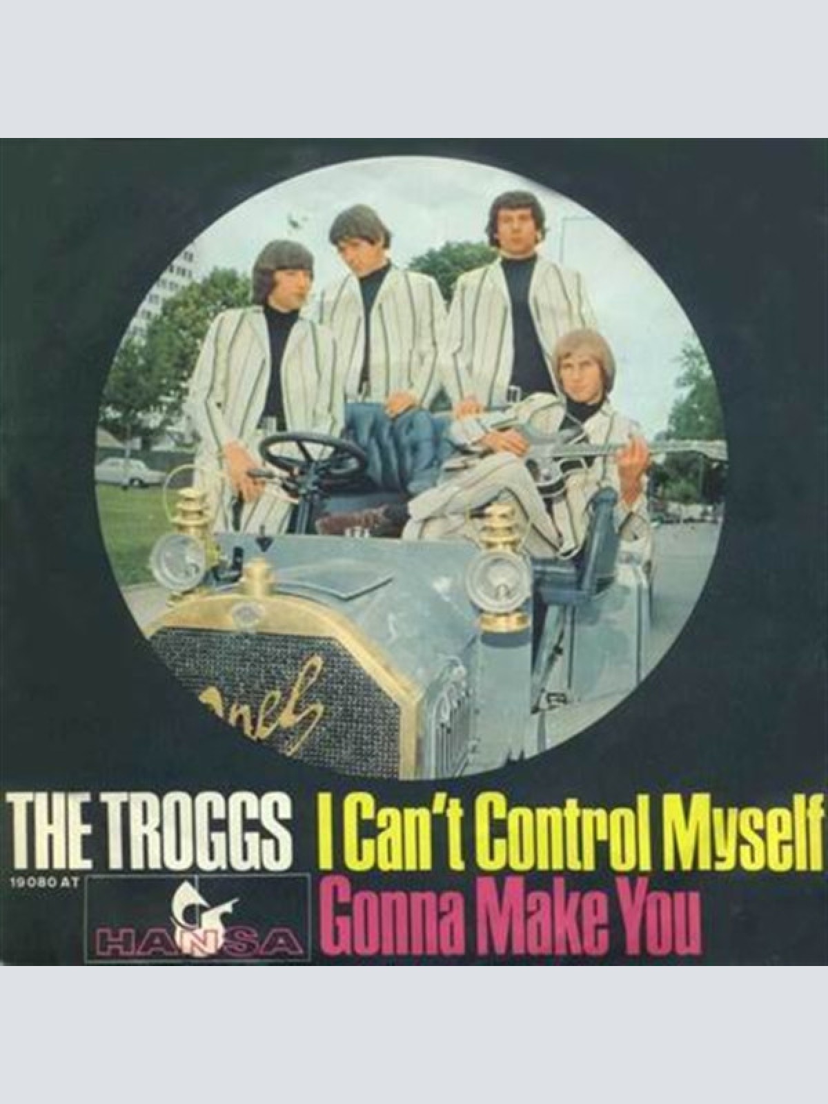 Vinyl / The Troggs - I Can't Control Myself / Gonna Make You