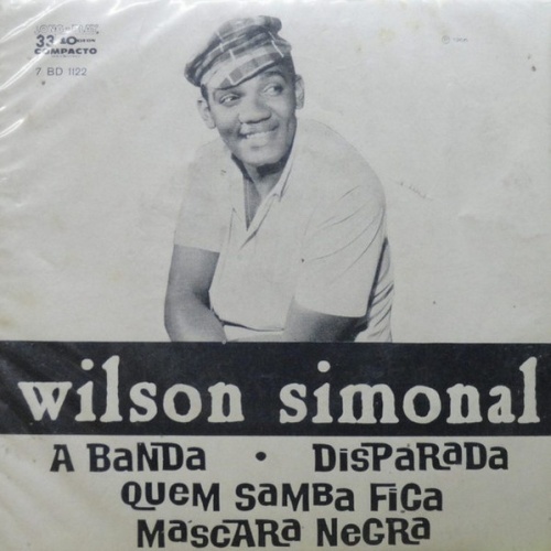 Vinyl / Wilson Simonal - A Banda / Disparada / Quem Samba Fica / Máscara Negra