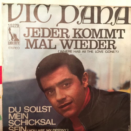 Vinyl / Vic Dana - Jeder Kommt Mal Wieder