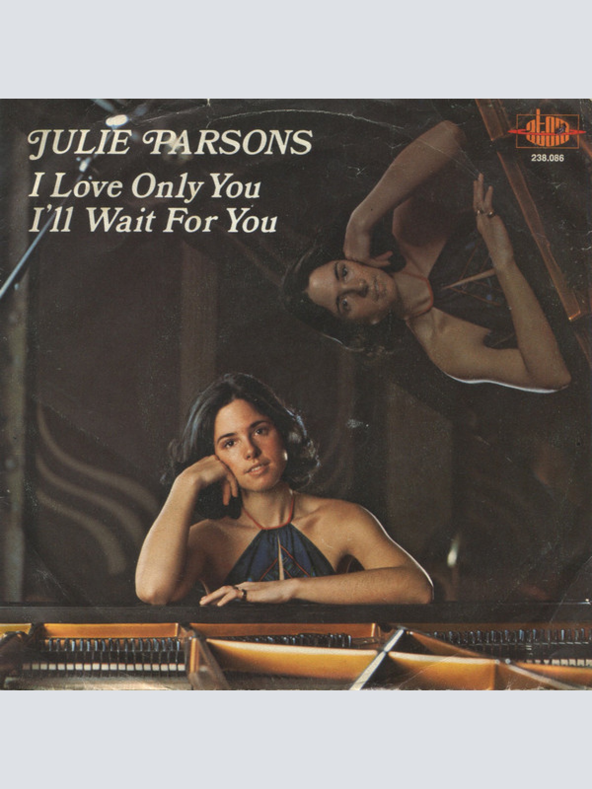Vinyl / Julie Parsons - I Love Only You / I'll Wait For You