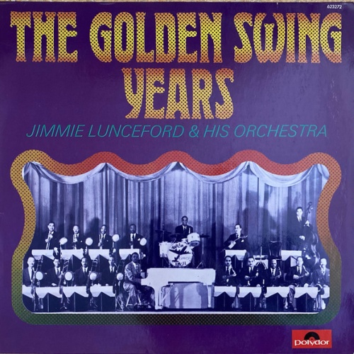 Vinyl / Jimmie Lunceford & His Orchestra* - The Golden Swing Years