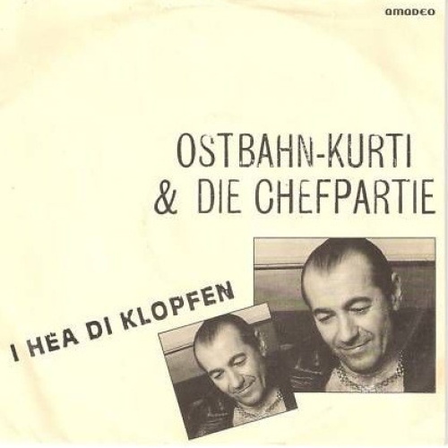 Vinyl / Ostbahn-Kurti & die Chefpartie - I Hea Di Klopfen