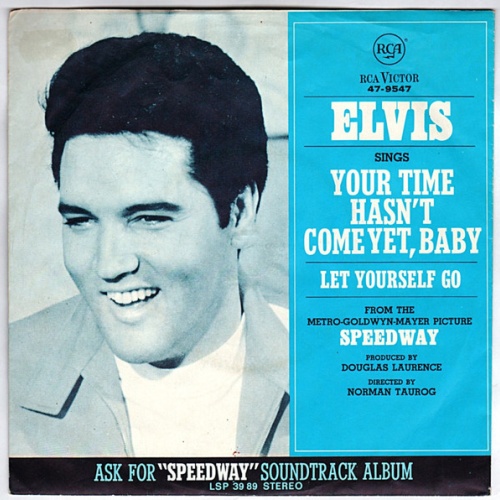 Vinyl / Elvis* - Your Time Hasn't Come Yet, Baby / Let Yourself Go
