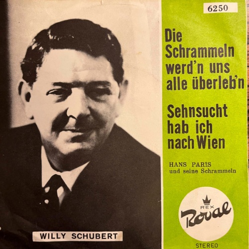 Vinyl / Willy Schubert, Hans Paris Und Seine Schrammeln - Die Schrammeln Werd'n Uns Alle Überleb'n / Sehnsucht Hab Ich Nach Wien