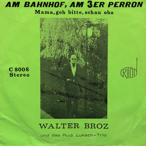 Vinyl / Walter Broz - Am Bahnhof, Am 3er Perron