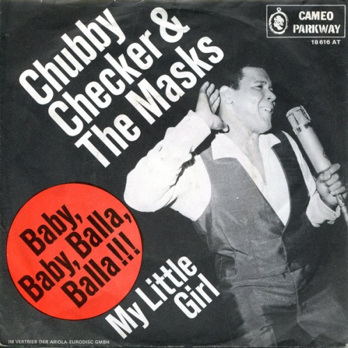 Vinyl / Chubby Checker & The Masks* - Baby, Baby, Balla, Balla!!! / My Little Girl