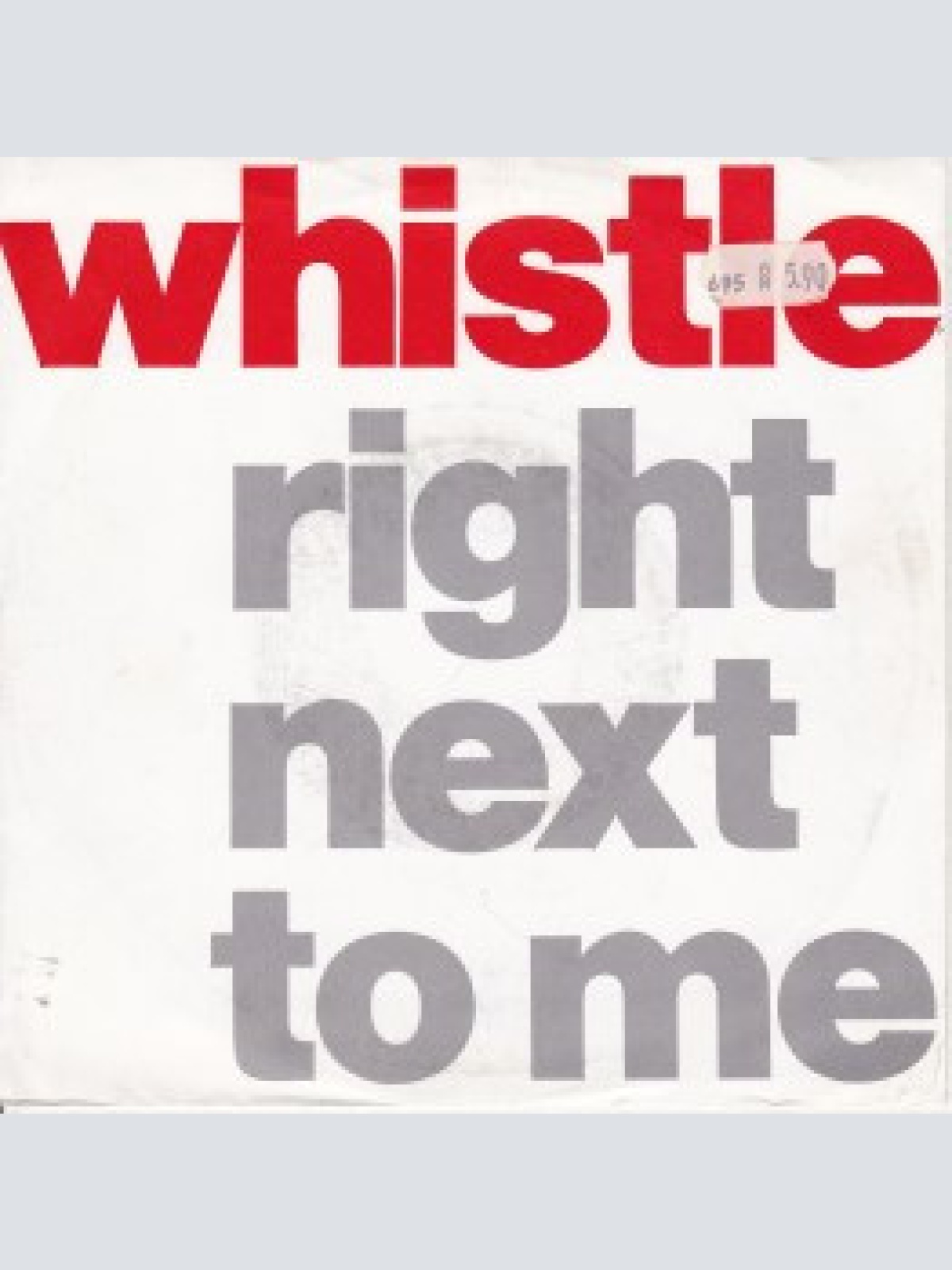 Vinyl / Whistle - Right Next To Me / Falling In Love