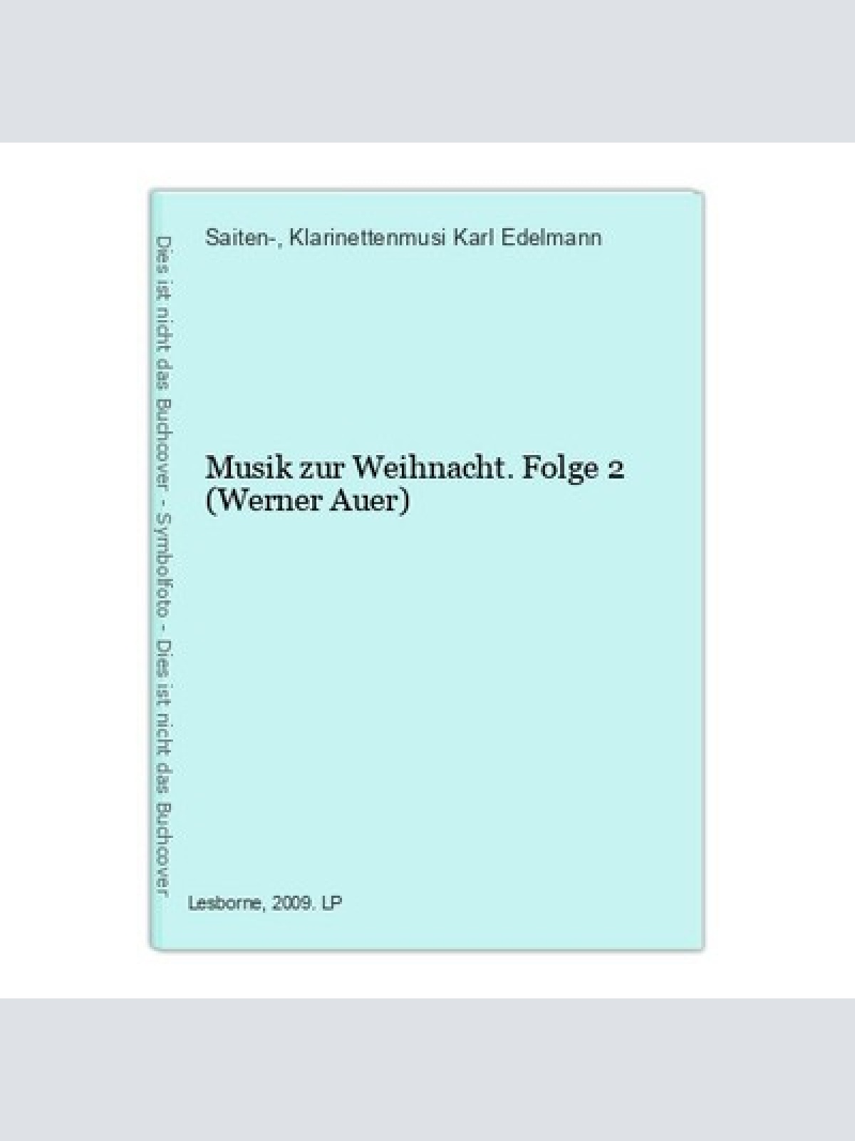 Musik zur Weihnacht. Folge 2 (Werner Auer) Saiten- und Klarinettenmusi Karl Edel