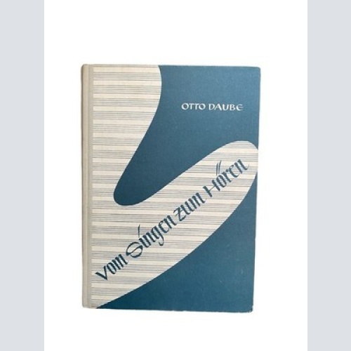 2389 Daube VOM SINGEN ZUM HÖREN D LIED ALS GRUNDLAGE D MUSIKAL. WERKUNTERRICHTS