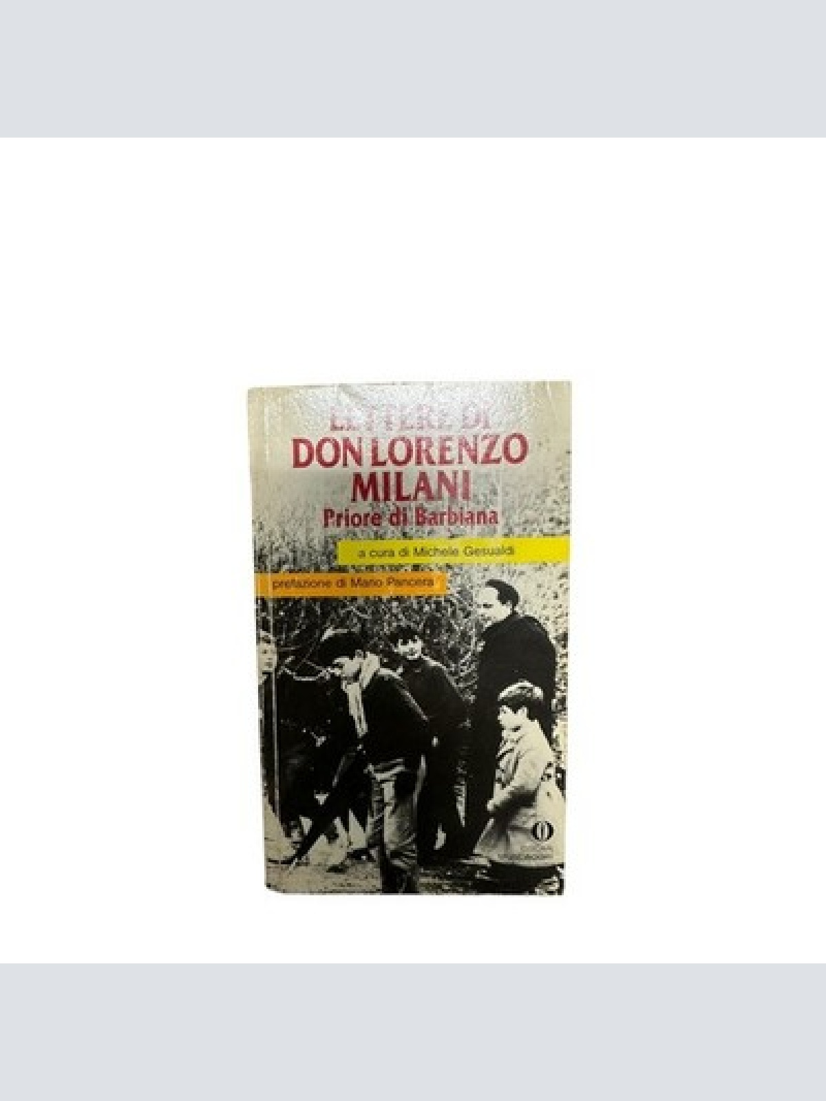 4462 Michele Gesualdi LETTRE DI DON LORENZO MILANI PRIORE DI BARBIANA
