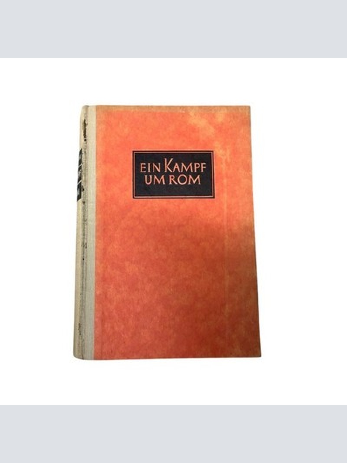 8724 Dahn Felix EIN KAMPF UM ROM. HISTORISCHER ROMAN. 2 BÄNDE IN EINEM HC