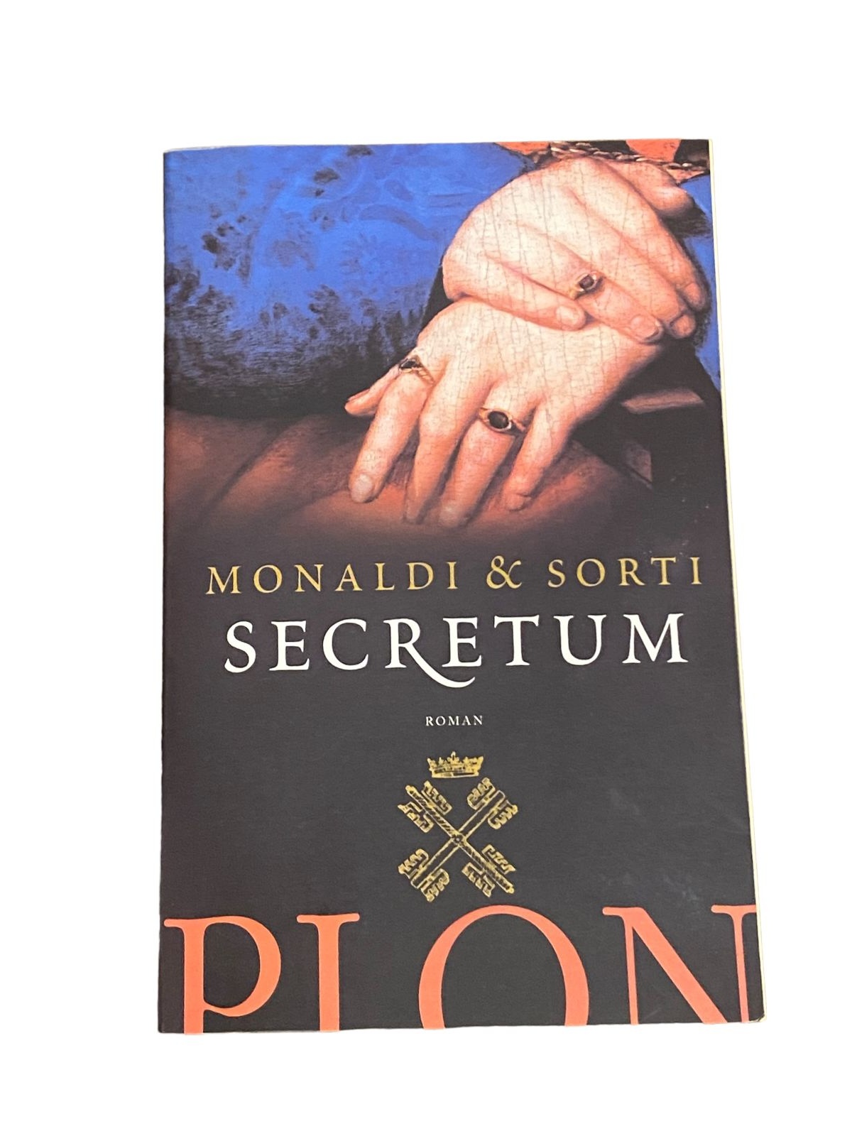 3877 Rita Monaldi & Francesco Sorti SECRETUM: ROMAN Plon Verlag