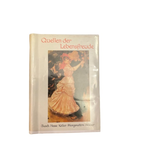 1284 Busch, Hesse, Keller, Morgenstein, Walser QUELLEN DER LEBENSFREUDE HC