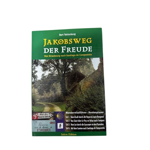 8998 Bert Teklenborg JAKOBSWEG DER FREUDE von Strasbourg nach Santiago de Compos