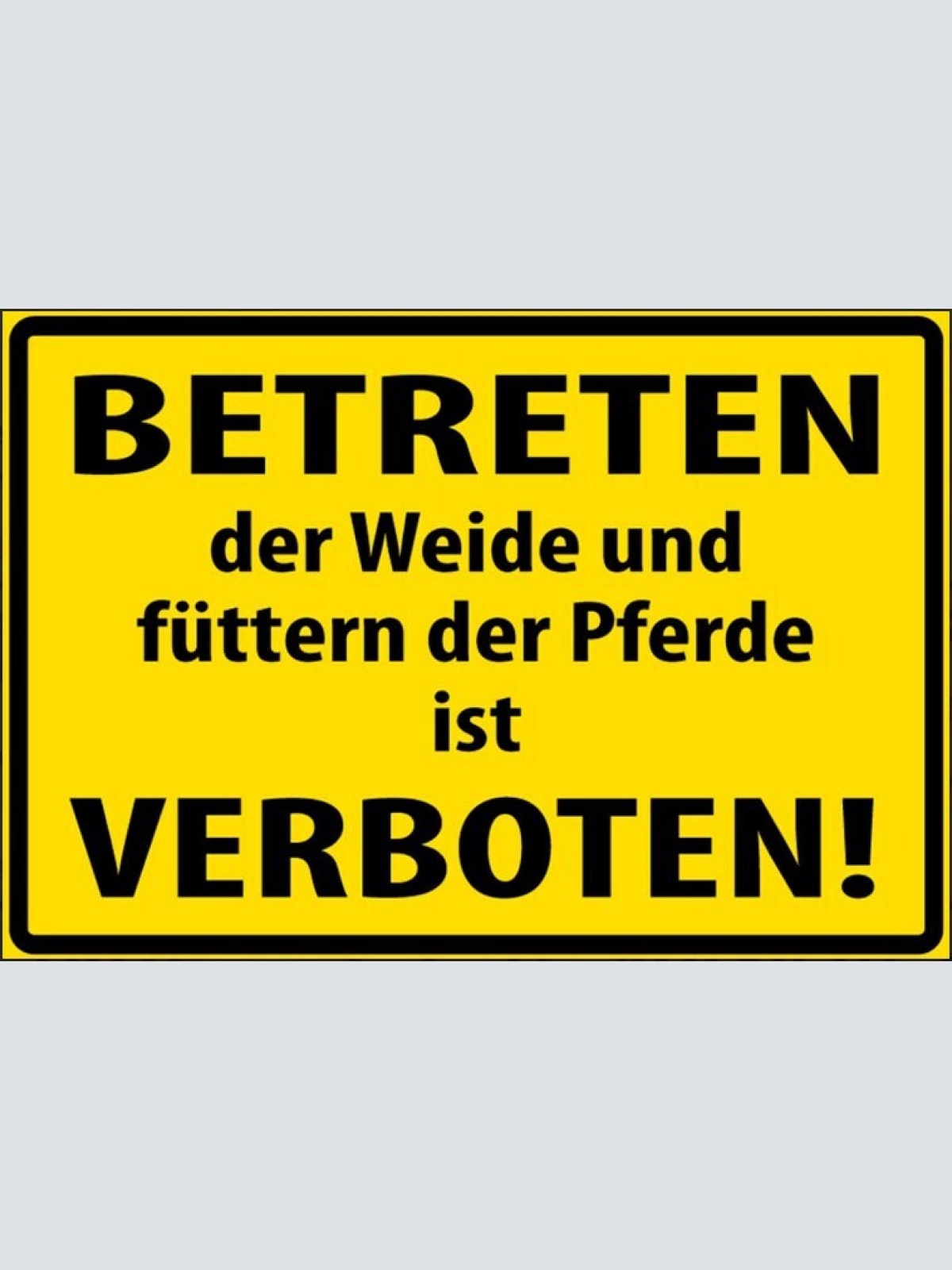 Nostalgie spruch betreten der weide und füttern der pferde ist verboten 20x30