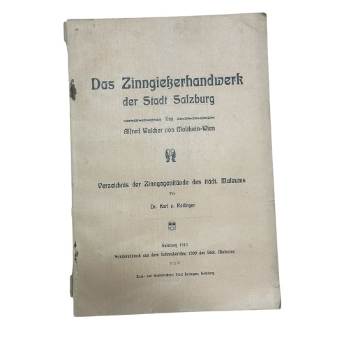 902 Alfred von Moltheim  Walcher DAS ZINNGIESSERHANDWERK DER STADT SALZBURG