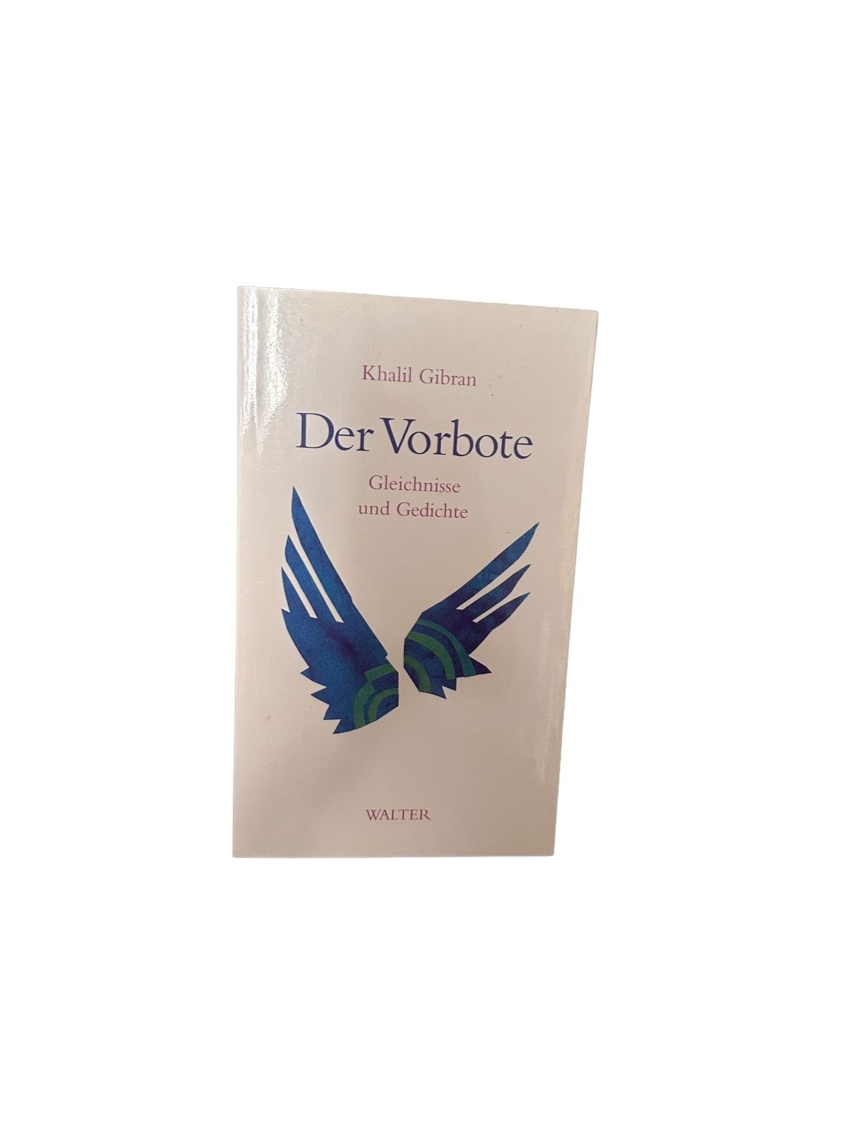 6606 Khalil Gibran DER VORBOTE. GLEICHNISSE UND GEDICHTE. Walter Verlag