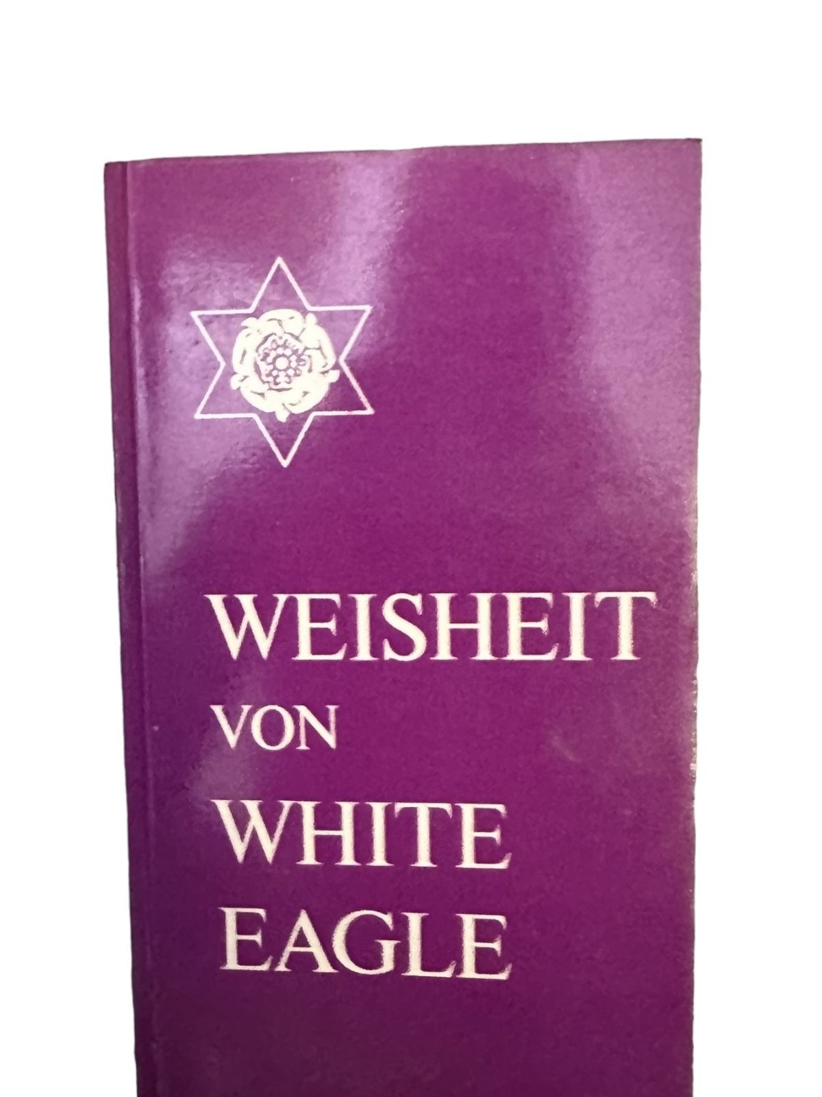 6825 White Eagle WEISHEIT VON WHITE EAGLE (WALTER OHR VERLAG)